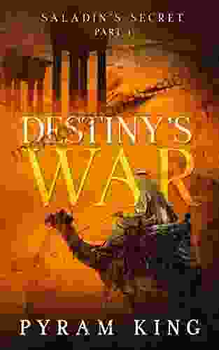 Destiny S War: Part 1: Saladin S Secret