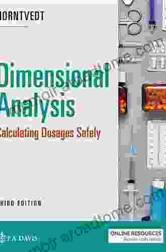 Dimensional Analysis Calculating Dosages Safely