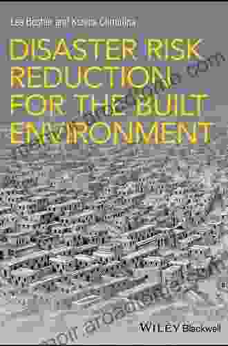 Disaster Risk Reduction For The Built Environment