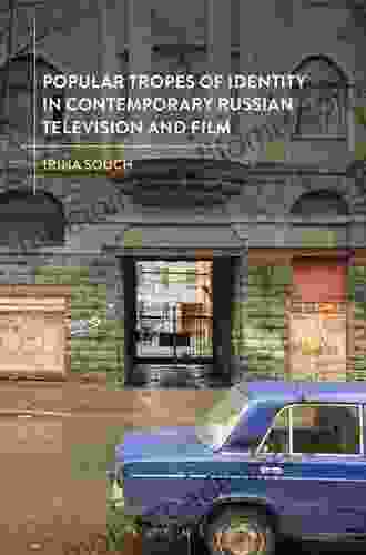 Popular Tropes Of Identity In Contemporary Russian Television And Film