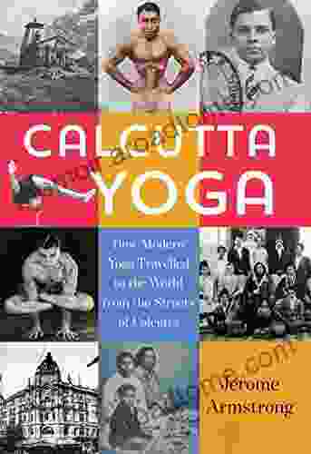 Calcutta Yoga Jerome Armstrong