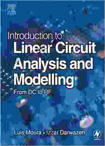 Introduction to Linear Circuit Analysis and Modelling: From DC to RF