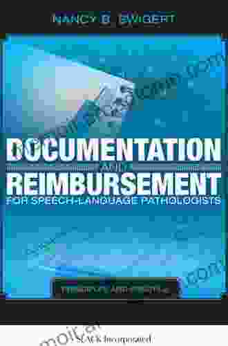 Documentation And Reimbursement For Speech Language Pathologists: Principles And Practice