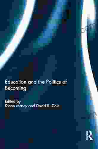 Education And The Politics Of Becoming