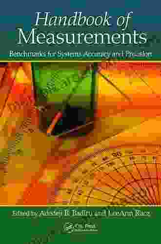 Handbook Of Measurements: Benchmarks For Systems Accuracy And Precision (Systems Innovation 37)