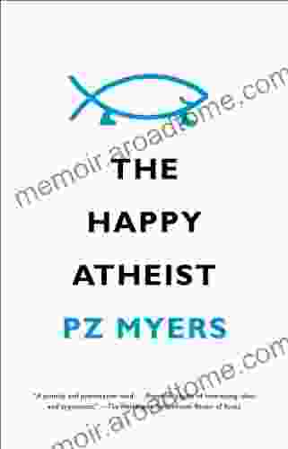 The Happy Atheist PZ Myers