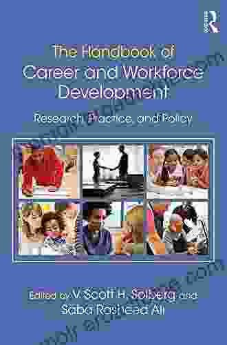 The Handbook Of Career And Workforce Development: Research Practice And Policy