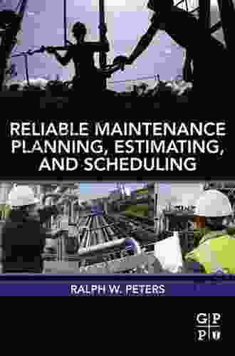 Reliable Maintenance Planning Estimating and Scheduling