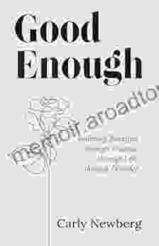 Good Enough: Believing Beautiful Through Trauma Through Life Through Disorder