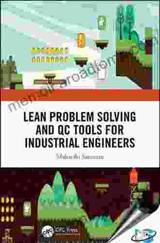 Lean Problem Solving and QC Tools for Industrial Engineers