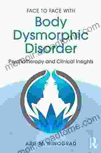 Face to Face with Body Dysmorphic Disorder: Psychotherapy and Clinical Insights