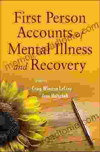 First Person Accounts Of Mental Illness And Recovery