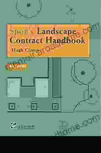 Spon s Landscape Contract Handbook: A guide to good practice and procedures in the management of lump sum landscape contracts