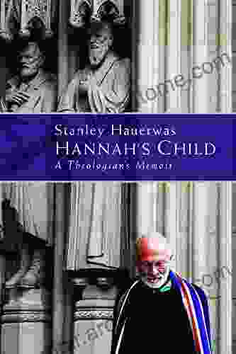 Hannah S Child: A Theologian S Memoir