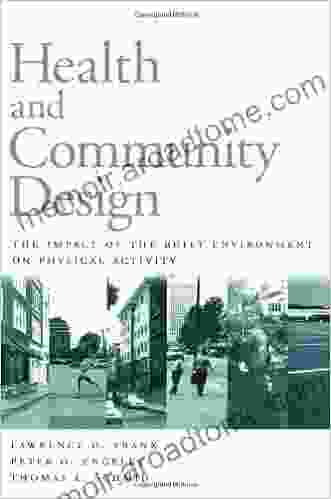 Health And Community Design: The Impact Of The Built Environment On Physical Activity