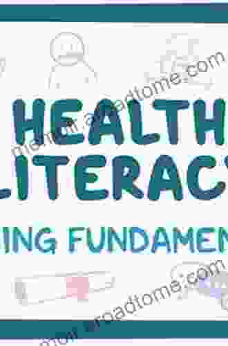 Health Literacy in Nursing: Providing Person Centered Care