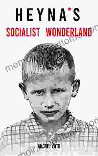 Heyna S Socialist Wonderland Andrej Voth