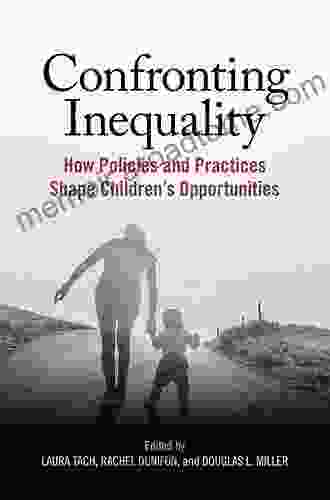 Confronting Inequality: How Policies And Practices Shape Children S Opportunities (APA Bronfenbrenner On The Ecology Of Human Development)