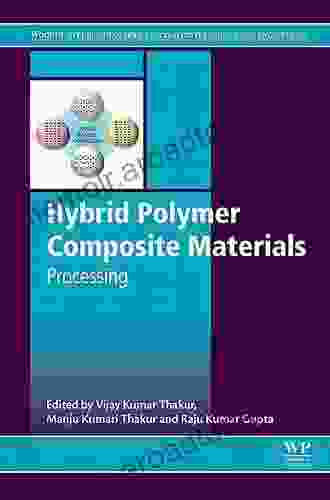 Hybrid Polymer Composite Materials: Processing (Woodhead Publishing In Composites Science And Engineering)