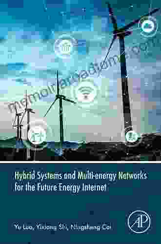 Hybrid Systems And Multi Energy Networks For The Future Energy Internet