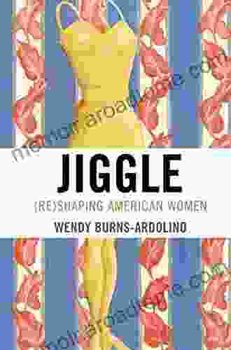 Jiggle: (Re)Shaping American Women