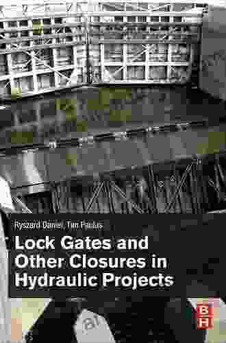 Lock Gates and Other Closures in Hydraulic Projects