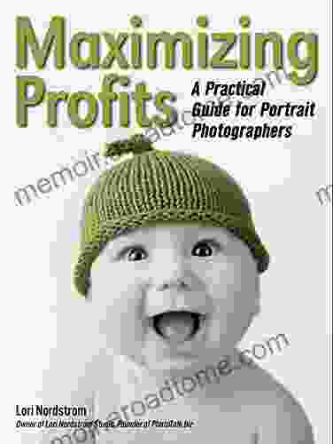 Maximizing Profits: A Practical Guide For Portrait Photographers