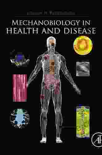 Mechanobiology in Health and Disease