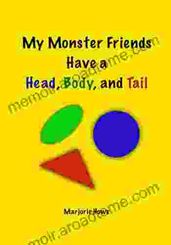 My Monster Friends Have A Head Body And Tail