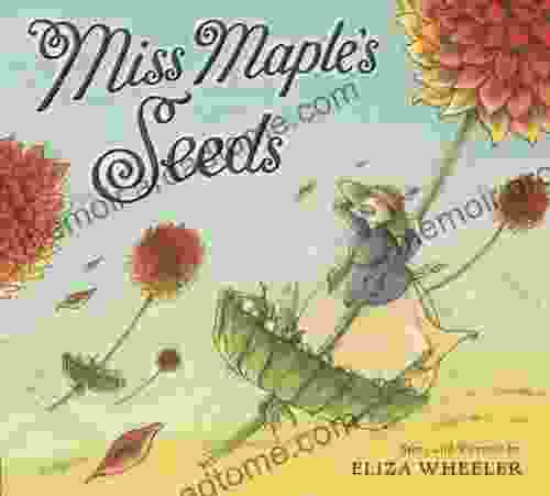 Miss Maple S Seeds Eliza Wheeler