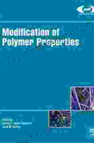 Modification Of Polymer Properties (Plastics Design Library)