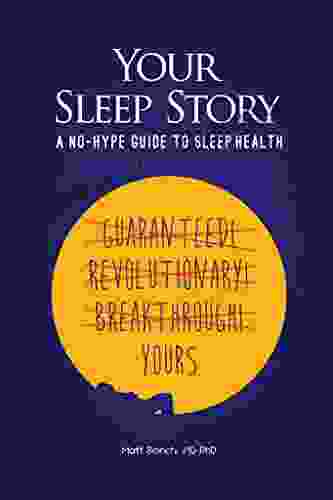 Your Sleep Story: A No Hype Guide To Sleep Health