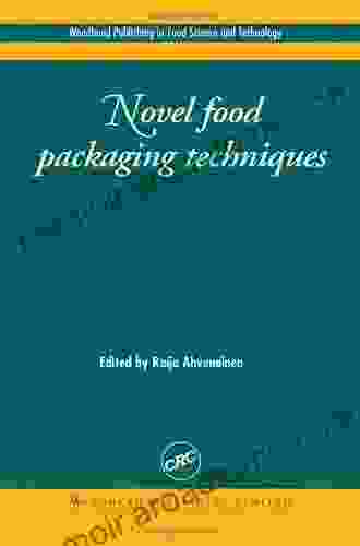 Novel Food Packaging Techniques (Woodhead Publishing in Food Science Technology and Nutrition)