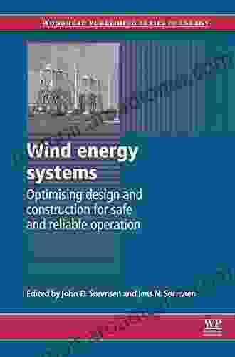 Wind Energy Systems: Optimising Design And Construction For Safe And Reliable Operation (Woodhead Publishing In Energy 10)