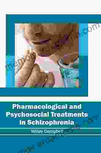 Pharmacological And Psychosocial Treatments In Schizophrenia