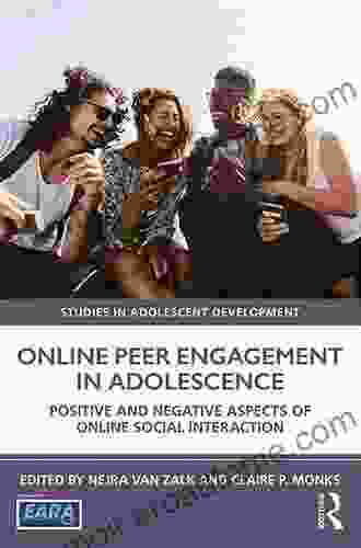 Online Peer Engagement In Adolescence: Positive And Negative Aspects Of Online Social Interaction (Studies In Adolescent Development)