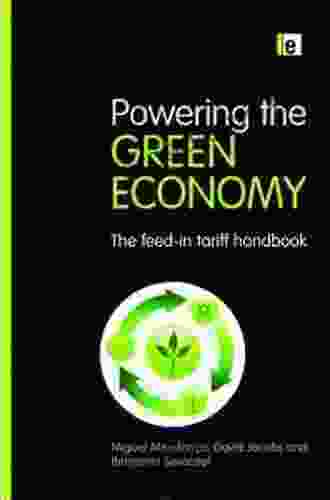 Powering The Green Economy: The Feed In Tariff Handbook