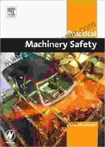 Practical Machinery Safety (Practical Professional From Elsevier)