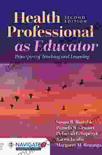 Health Professional As Educator: Principles Of Teaching And Learning