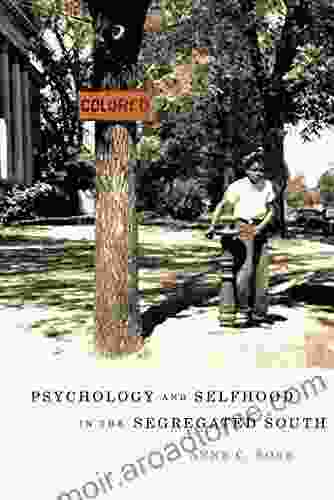 Psychology And Selfhood In The Segregated South