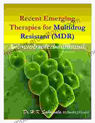 Recent Emerging Therapies For Multidrug Resistant (MDR) Acinetobacter Baumannii