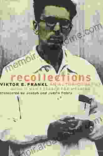 Recollections: An Autobiography Viktor E Frankl