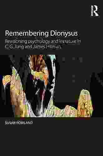 Remembering Dionysus: Revisioning psychology and literature in C G Jung and James Hillman