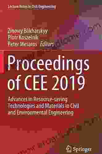 Proceedings Of CEE 2024: Advances In Resource Saving Technologies And Materials In Civil And Environmental Engineering (Lecture Notes In Civil Engineering 47)