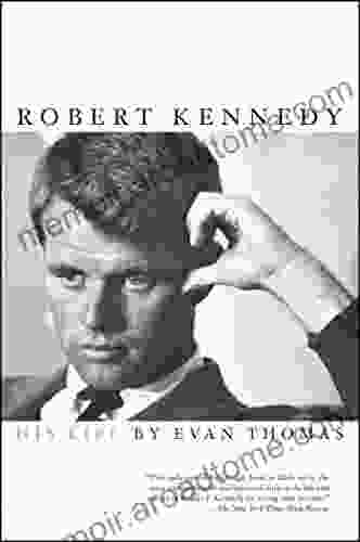 Robert Kennedy: His Life Evan Thomas