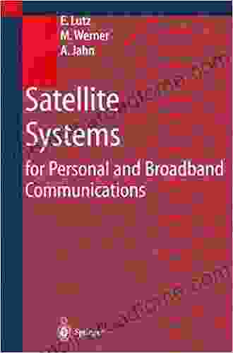 Satellite Systems For Personal And Broadband Communications