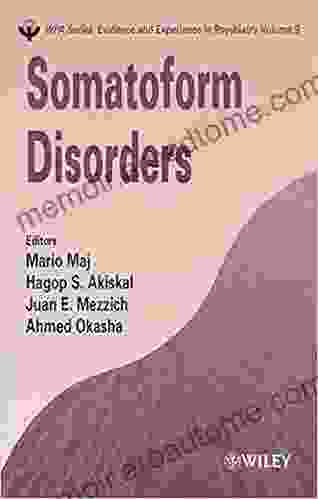 Somatoform Disorders (WPA In Evidence Experience In Psychiatry 13)