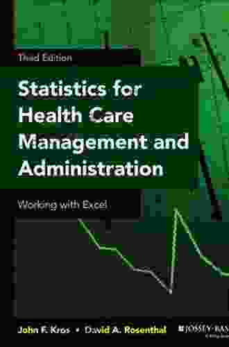 Statistics For Health Care Management And Administration: Working With Excel (Public Health/Epidemiology And Biostatistics)