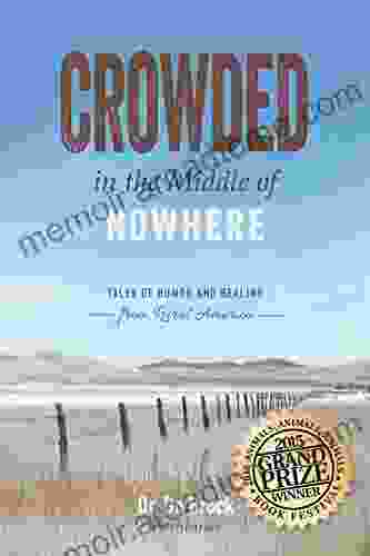 Crowded in the Middle of Nowhere: Tales of Humor and Healing from Rural America