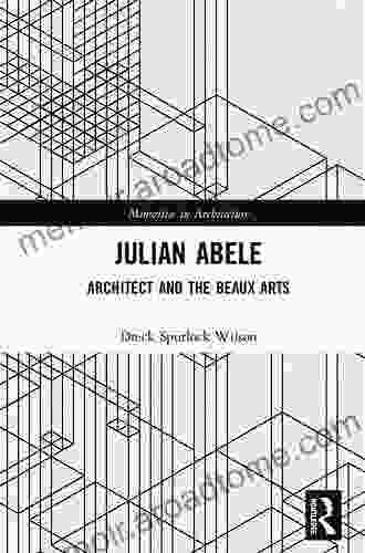 Julian Abele: Architect And The Beaux Arts (Minorities In Architecture)